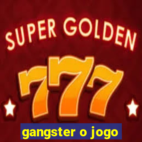 gangster o jogo